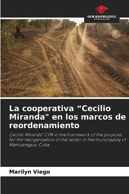 La cooperativa "Cecilio Miranda" en los marcos de reordenamiento - Marilyn Viego - cover