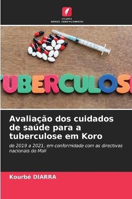 Avalia??o dos cuidados de sa?de para a tuberculose em Koro - Kourb? Diarra - cover