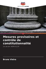 Mesures provisoires et contr?le de constitutionnalit?