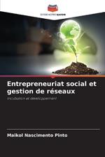 Entrepreneuriat social et gestion de r?seaux