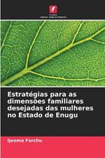 Estrat?gias para as dimens?es familiares desejadas das mulheres no Estado de Enugu