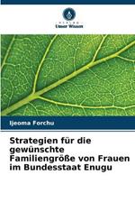 Strategien f?r die gew?nschte Familiengr??e von Frauen im Bundesstaat Enugu