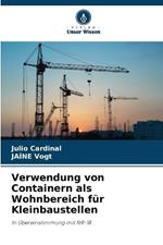 Verwendung von Containern als Wohnbereich f?r Kleinbaustellen