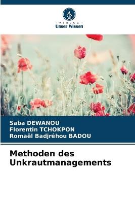 Methoden des Unkrautmanagements - Saba Dewanou,Florentin Tchokpon,Roma?l Badjr?hou Badou - cover