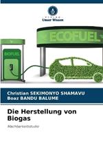 Die Herstellung von Biogas