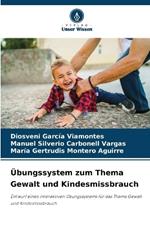 ?bungssystem zum Thema Gewalt und Kindesmissbrauch