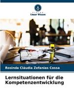 Lernsituationen f?r die Kompetenzentwicklung