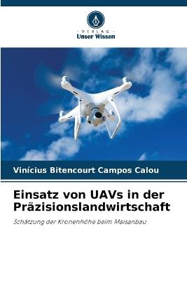 Einsatz von UAVs in der Pr?zisionslandwirtschaft - Vin?cius Bitencourt Campos Calou - cover