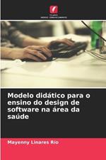 Modelo did?tico para o ensino do design de software na ?rea da sa?de