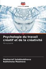 Psychologie du travail cr?atif et de la cr?ativit?