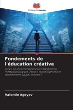 Fondements de l'?ducation cr?ative