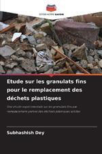 Etude sur les granulats fins pour le remplacement des d?chets plastiques