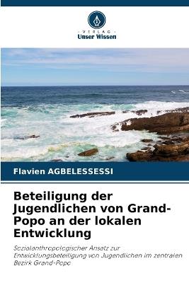 Beteiligung der Jugendlichen von Grand-Popo an der lokalen Entwicklung - Flavien Agbelessessi - cover