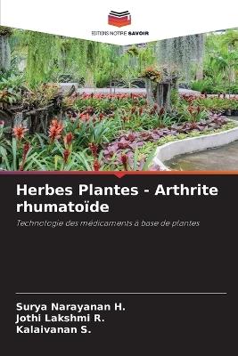 Herbes Plantes - Arthrite rhumato?de - Surya Narayanan H,Jothi Lakshmi R,Kalaivanan S - cover