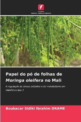 Papel do p? de folhas de Moringa oleifera no Mali - Boubacar Sidiki Ibrahim Drame - cover