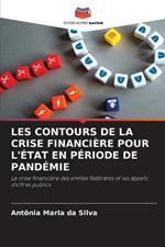 Les Contours de la Crise Financi?re Pour l'?tat En P?riode de Pand?mie