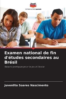 Examen national de fin d'?tudes secondaires au Br?sil - Juvenilto Soares Nascimento - cover