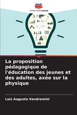 La proposition p?dagogique de l'?ducation des jeunes et des adultes, ax?e sur la physique