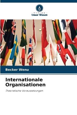 Internationale Organisationen - Becker Wenu - cover