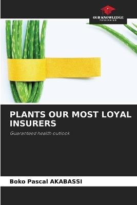 Plants Our Most Loyal Insurers - Boko Pascal Akabassi - cover