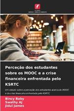 Perce??o dos estudantes sobre os MOOC e a crise financeira enfrentada pelo KSRTC