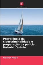 Preval?ncia da cibercriminalidade e prepara??o da pol?cia, Nairobi, Qu?nia