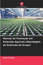 Manual de Forma??o em Extens?o Agr?cola (Abordagem de Extens?o de Grupo)