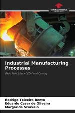 Industrial Manufacturing Processes