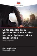 Comparaison de la gestion de la SST et des normes r?glementaires br?siliennes