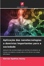 Aplica??o das nanotecnologias a dom?nios importantes para a sociedade