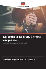 Le droit ? la citoyennet? en prison