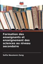 Formation des enseignants et enseignement des sciences au niveau secondaire