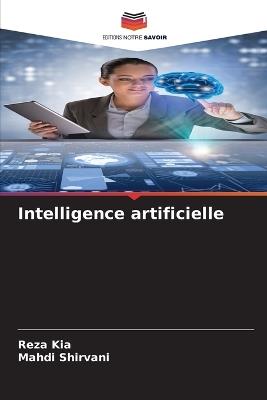 Intelligence artificielle - Reza Kia,Mahdi Shirvani - cover