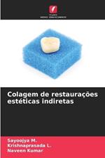 Colagem de restaura??es est?ticas indiretas