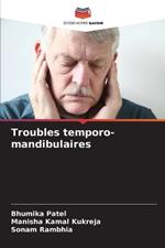 Troubles temporo-mandibulaires
