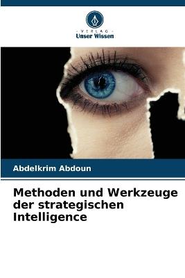 Methoden und Werkzeuge der strategischen Intelligence - Abdelkrim Abdoun - cover