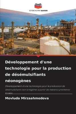 D?veloppement d'une technologie pour la production de d?s?mulsifiants n?onog?nes - Movluda Mirzaahmedova - cover