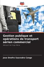 Gestion publique et op?rations de transport a?rien commercial