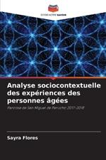 Analyse sociocontextuelle des exp?riences des personnes ?g?es