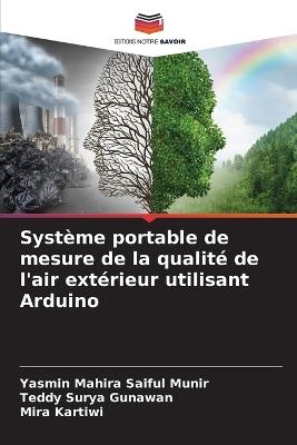 Syst?me portable de mesure de la qualit? de l'air ext?rieur utilisant Arduino - Yasmin Mahira Saiful Munir,Teddy Surya Gunawan,Mira Kartiwi - cover