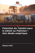 Potentiel du Takaful pour le b?tail au Pakistan: Une ?tude empirique