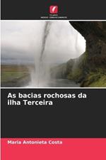 As bacias rochosas da ilha Terceira