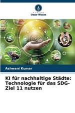 KI f?r nachhaltige St?dte: Technologie f?r das SDG-Ziel 11 nutzen