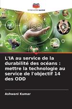 L'IA au service de la durabilit? des oc?ans: mettre la technologie au service de l'objectif 14 des ODD