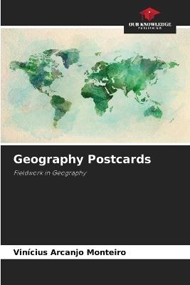 Geography Postcards - Vin?cius Arcanjo Monteiro - cover