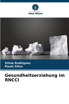 Gesundheitserziehung im RNCCI - Silvia Rodrigues,Paulo Silva - cover