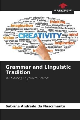 Grammar and Linguistic Tradition - Sabrina Andrade Do Nascimento - cover