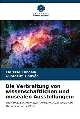 Die Verbreitung von wissenschaftlichen und musealen Ausstellungen - Clarisse Cancela,Guaracira Gouv?a - cover