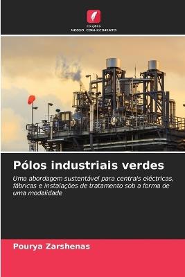 P?los industriais verdes - Pourya Zarshenas - cover