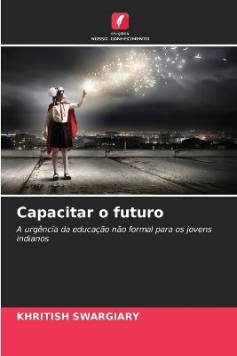 Capacitar o futuro - Khritish Swargiary - cover